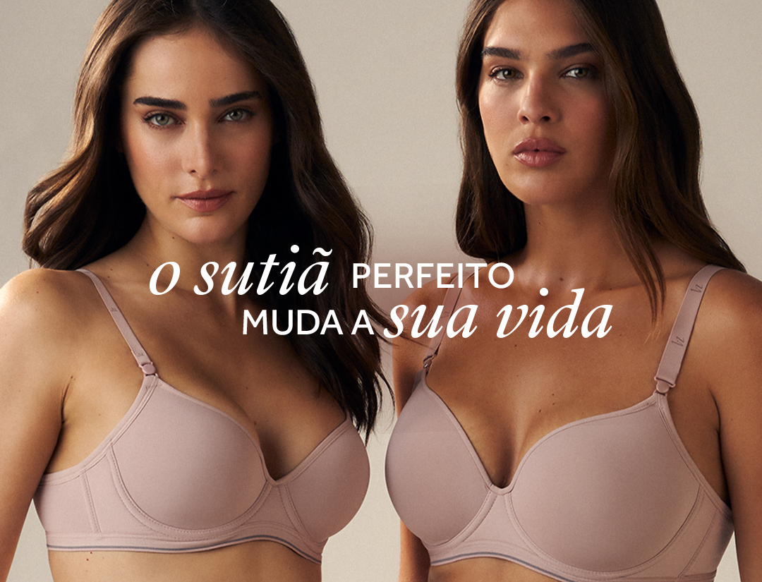 O Sutiã Perfeito Muda a Sua Vida